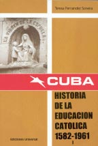 Cuba: Historia de la Educacion Catolica